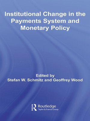 cover image of Institutional Change in the Payments System and Monetary Policy